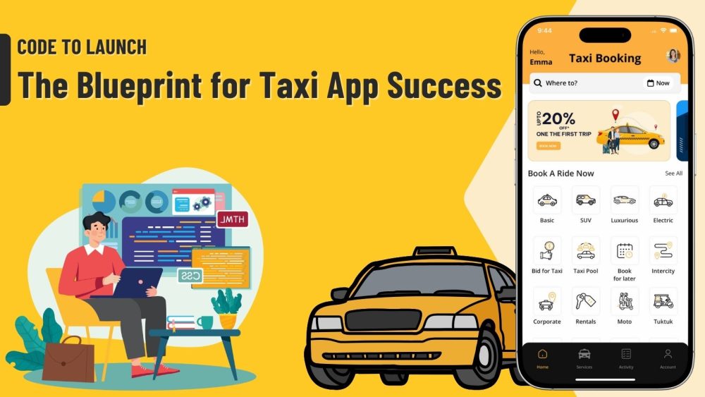 Code to Launch: The Blueprint for Taxi App Success