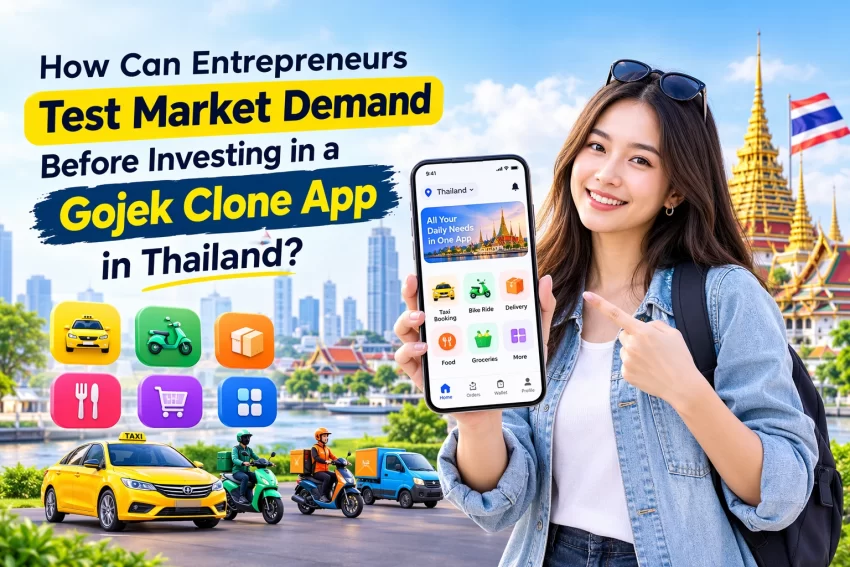 How Can Entrepreneurs Test Market Demand Before Investing in a Gojek Clone App in Thailand