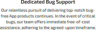 Dedicated Bug Support