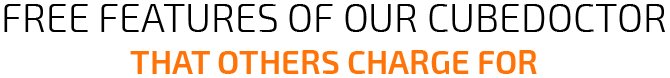Free Features Of Our CubeDoctor